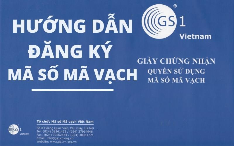 Hướng dẫn đăng ký Mã Số Mã Vạch Quốc Gia