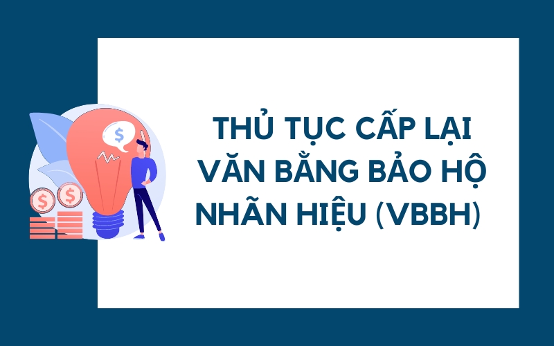 Thủ tục cấp lại văn bằng bảo hộ nhãn hiệu 2023