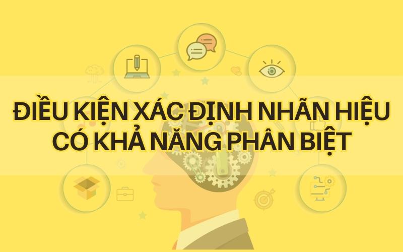 Điều kiện xác định nhãn hiệu có khả năng phân biệt