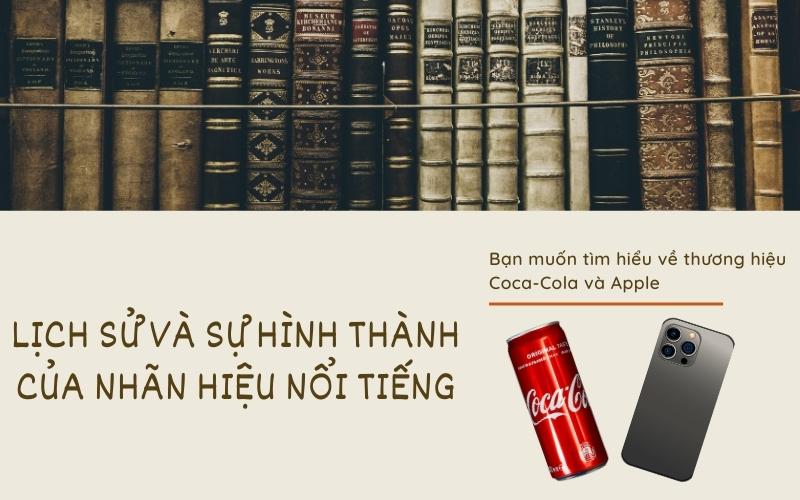 02 Nhãn hiệu nổi tiếng Coca-Cola và Apple