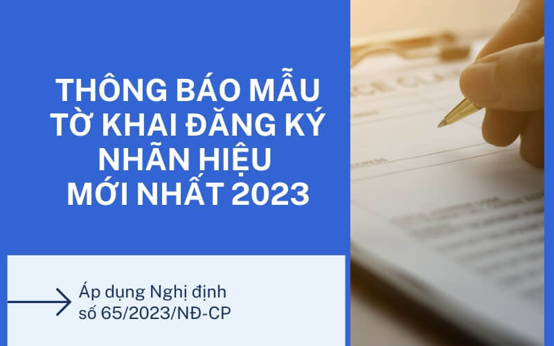 Thông báo mẫu Tờ khai đăng ký nhãn hiệu mới nhất 2023